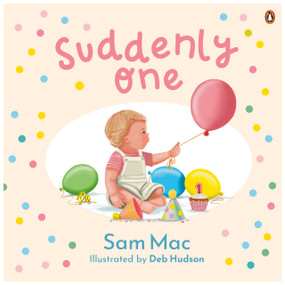 Suddenly One by Sam Mac, Deb Hudson, 9781761347849