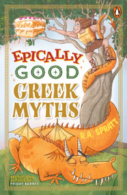 Epically Good Greek Myths by R.A. Spratt, 9781761349751
