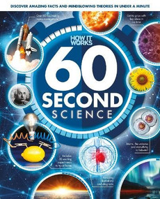 60 Second Science (Understanding the World, One Minute at a Time) by Future Publishing, 9781836488125