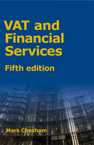 VAT and Financial Services by Mark Chesham, 9781913507923
