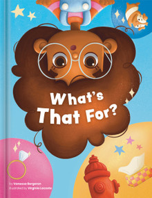 What's That For? by Vanessa Bergeron, CrackBoom! Books, Virginie Lacoste, Virginie Lacoste, 9782898026485
