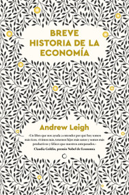 Breve historia de la Economia / A Brief History of Economics (Spanish Edition) by Ian Goldin, 9788412773866