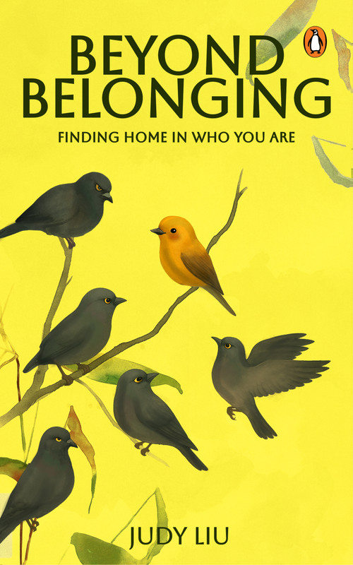 Beyond Belonging (Finding Home in Who You Are) by Judy Liu, 9789815323092