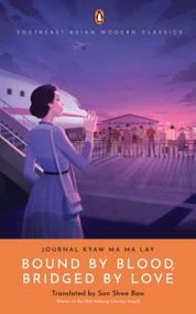 Bound by Blood, Bridged by Love by Journal Kyaw Ma Ma Lay, San Shwe Baw, 9789815323696