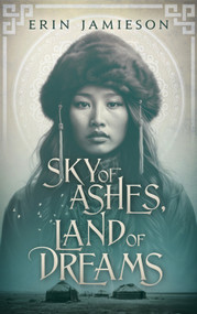 Sky of Ashes, Land of Dreams by Erin Jamieson, 9798987830925