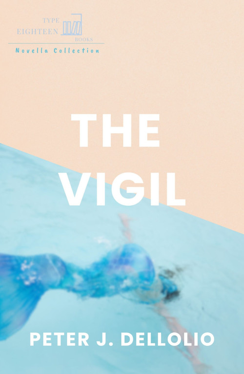 The Vigil by Peter J Dellolio, 9798990803060