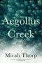 Aegolius Creek by Micah Thorp, 9798992040548