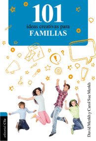 101 Ideas creativas para la familia (Spanish Edition) by David and Carol Sue Merkh, 9788482678498