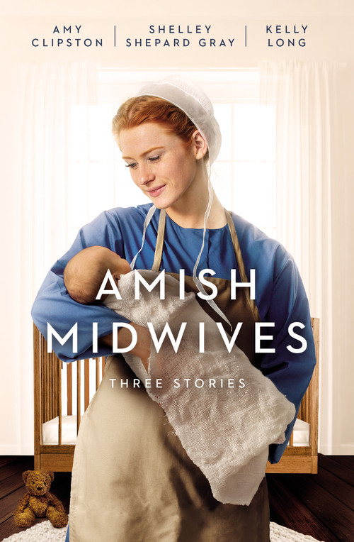 Amish Midwives (Three Stories) by Amy Clipston, Shelley Shepard Gray, Kelly Long, 9780310363224