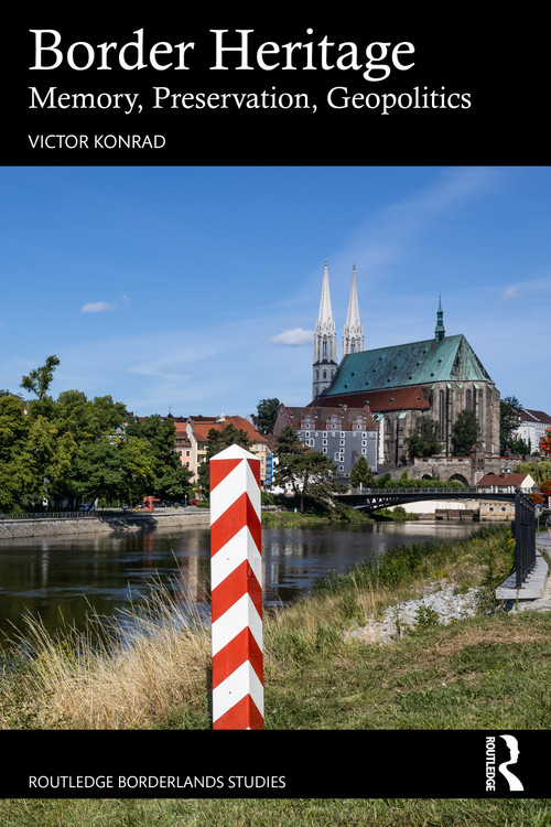 Border Heritage (Memory, Preservation, Geopolitics) by Victor Konrad, 9781041030065