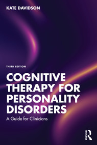 Cognitive Therapy for Personality Disorders (A Guide for Clinicians) by Kate Davidson, 9781041085652