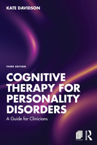Cognitive Therapy for Personality Disorders (A Guide for Clinicians) by Kate Davidson, 9781041085652