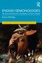 English Demonologies (The Devil and Witchcraft in Elizabethan and Stuart Thought) by Darren Oldridge, 9780367503659