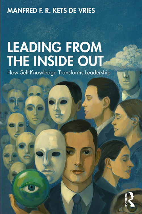 Leading from the Inside Out (How Self-Knowledge Transforms Leadership) by Manfred F. R. Kets de Vries, 9781041278436