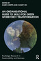 An Organisational Guide to Skills for Green Workforce Transformation by Karen Cripps, Candy Ho, 9781041090120