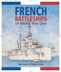 French Battleships of World War One by John Jordan, Philippe Caresse, 9781036157098