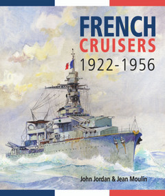 French Cruisers, 1922-1956 by John Jordan, Jean Moulin, 9781036157180