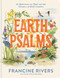 Earth Psalms (52 Reflections on Faith and the Wonders of God's Creation) by Francine Rivers, Karin Stock Buursma, 9798400527258