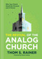 The Revival of the Analog Church (Why Your Church Should Be Personal and In-Person) by Thom S. Rainer, Chuck Lawless, 9781496449092