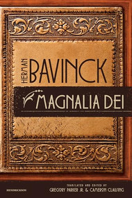 Magnalia Dei by Herman Bavinck, Gregory Parker, Cameron Clausing, 9781496477736