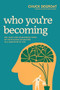 Who You're Becoming (The Slow and Courageous Work of Cultivating Character in a Narcissistic Age) by Chuck DeGroat, 9781496483188