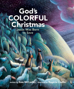 God's Colorful Christmas (Jesus Was Born to Save) by Esau McCaulley, Rogério Coelho, 9798400501036