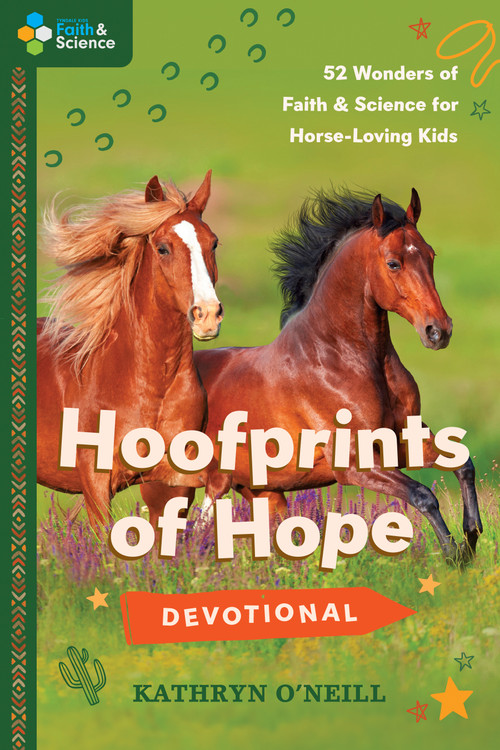 Hoofprints of Hope Devotional (52 Wonders of Faith and Science for Horse-Loving Kids) by Kathryn O'Neill, 9798400501630