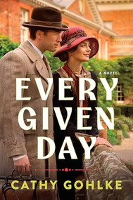 Every Given Day (Gripping Historical Fiction Set During the Early 20th Century About a Groundbreaking Medical Discovery) by Cathy Gohlke, 9798400508608
