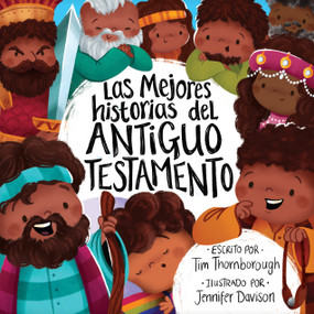 Las mejores historias del Antiguo Testamento para niños (Spanish Edition) by Tim Thornborough, Jennifer Davison, 9798400521171