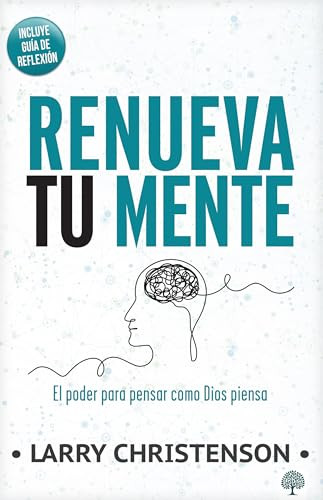 Renueva tu mente (El poder para pensar como Dios piensa) (Spanish Edition) by Larry Christenson, 9781966427438