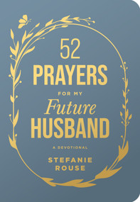 52 Prayers for My Future Husband by Stefanie Rouse, 9798400523304