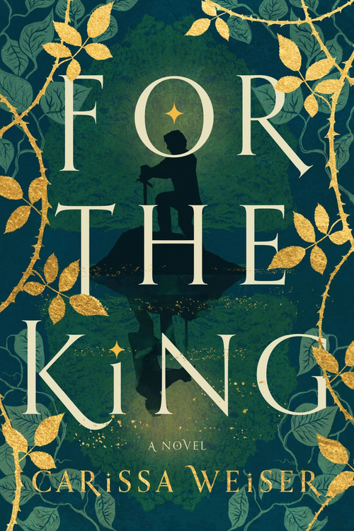 For the King (A Novel) by Carissa Weiser, 9780063304895