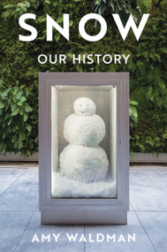 Snow (Our History) by Amy Waldman, 9780063397088