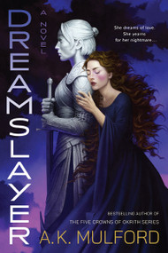 Dreamslayer (A Novel) by A.K. Mulford, 9780063457898