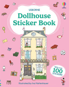 Dollhouse Sticker Book by Anna Milbourne, Ina Hattenhauer, Ina Hattenhauer, 9781836054993