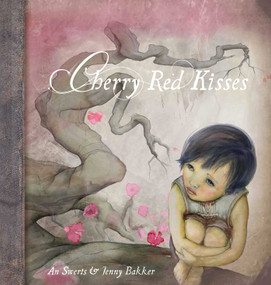 Cherry Red Kisses by An Swerts, Jenny Bakker, 9781605372549