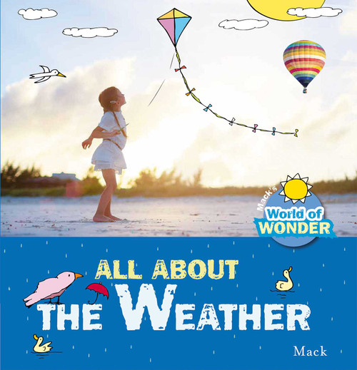 All About the Weather by Mack van Gageldonk, Mack van Gageldonk, 9781605372624