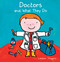 Doctors and What They Do by Liesbet Slegers, Liesbet Slegers, 9781605373225