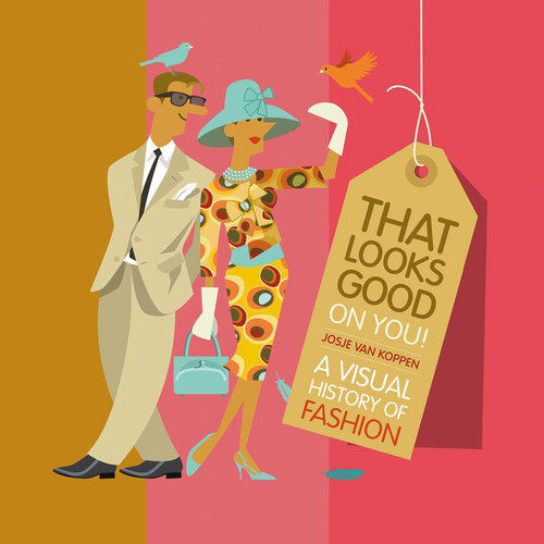 That Looks Good on You by Josje van Koppen, Josje van Koppen, 9781605373553