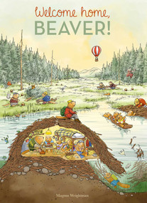 Welcome Home, Beaver! by Magnus Weightman, Magnus Weightman, 9781605373577