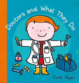 Doctors and What They Do by Liesbet Slegers, Liesbet Slegers, 9781605373867