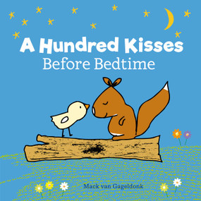 A Hundred Kisses Before Bedtime by Mack van Gageldonk, Mack van Gageldonk, 9781605374246