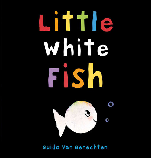 Little White Fish by Guido  Van Genechten, Guido  Van Genechten, 9781605374307