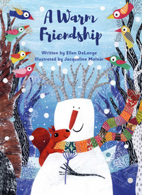 A Warm Friendship by Ellen DeLange, Jacqueline Molnár, 9781605374499