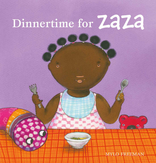 Dinnertime for Zaza by Mylo Freeman, Mylo Freeman, 9781605374963