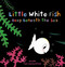 Little White Fish Deep Beneath the Sea by Guido  Van Genechten, Guido  Van Genechten, 9781605375205