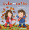Luke and Lottie. Fall Is Here! by Ruth Wielockx, Ruth Wielockx, 9781605375700