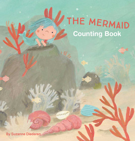 The Mermaid Counting Book by Suzanne Diederen, Suzanne Diederen, 9781605375830