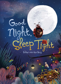Good Night, Sleep Tight by Esther van den Berg, Esther van den Berg, 9781605375885