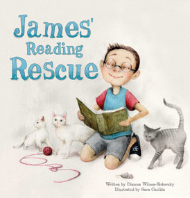 James' Reading Rescue by Dianna Wilson-Sirkovsky, Sara Casilda, 9781605376110